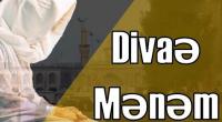 Divanə mənəm mən 
